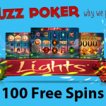 Choose between 100 FreeSpins on Lights or Starburst at Buzz Poker [Ends 31st July]