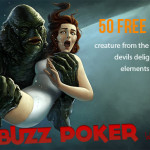 50 free spins on Creature from the black lagoon, Elements or Devils Delight at Buzz Poker