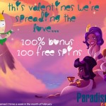 February Means a 100% Reload Bonus + 100 Valentines Free Spins at ParadiseWin Casino