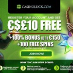 EXCLUSIVE CasinoLuck No Deposit Bonus: Get €£$10 FREE No Deposit Required + 100% Bonus & 100 Free Spins this October