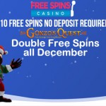 10 Free Spins NO DEPOSIT REQUIRED + Double Free Spins on EVERY deposit at FreeSpinsCasino.com this December