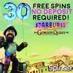 NEW SpinsOn Casino Exclusive! 30 Free Spins on Starburst/Gonzo’s Quest and up to 999 free spins on your 1st deposit!
